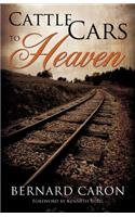 Cattle Cars to Heaven