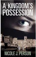 A Kingdom's Posession