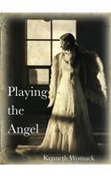 Playing the Angel