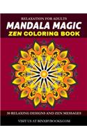 Mandala Magic Zen Coloring Book: Relaxation for Adults