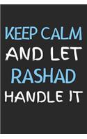 Keep Calm And Let Rashad Handle It
