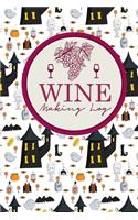 Wine Making Log: (122 Wine Making Log)