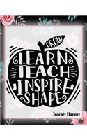 Grow Learn Teach Inspire Shape - Teacher Planner