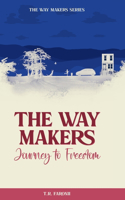 Waymakers: A Journey to Freedom