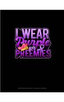 I Wear Purple For Preemies (Butterfly)