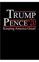 Trump Pence 2020 Keeping America Great: Graph Paper Journal / Notebook / Diary Gift - 6"x9" - 120 pages - Graph Paper - 5mm x 5mm - Matte Cover