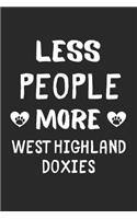 Less People More West Highland Doxies