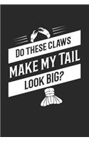 Do These Claws Make My Tail Look Big?: Funny Crawfish Notebook for any seafood and crayfish lover.Fun Crawdaddy Quotes and Sayings . Planner Diary Note Book - 120 Dot Grid Pages