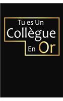 Tu Es Un Collègue En Or: Cadeau Collègue de Travail Original