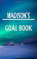 Madison's Goal Book: New Year Planner Goal Journal Gift for Madison / Notebook / Diary / Unique Greeting Card Alternative