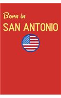 Born In San Antonio