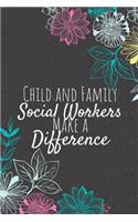 Child and Family Social Workers Make A Difference