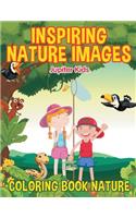 Inspiring Nature Images: Coloring Book Nature