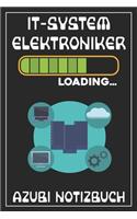 IT-Systemelektroniker Loading... Azubi Notizbuch: 120 Seiten Liniert im Format A5 (6x9 Zoll) mit Soft Cover Glänzend.