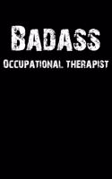 Badass Occupational Therapist: Blank Lined Journal (Diary, Notebook)