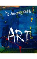 My Amazing Child's Art