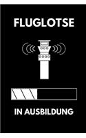 Fluglotse in Ausbildung: A5 Notizbuch BLANKO Geschenk zur Ausbildung - für Sohn Tochter Neffe Nichte Freund Freundin - für Auszubildende Azubi Azubine - Lustiger Spruch