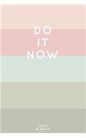 Do It Now: Cute Inspirational Quote Planner 2020 - 6"x9" 100 Pages with Calendar + US and UK Holidays + Monthly and Weekly Organizer + Habit Tracker and Passwo