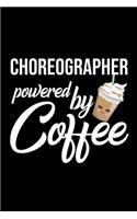 Choreographer Powered by Coffee
