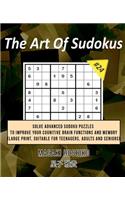 The Art Of Sudokus #24: Solve Advanced Sudoku Puzzles To Improve Your Cognitive Brain Functions And Memory (Large Print, Suitable For Teenagers, Adults And Seniors)