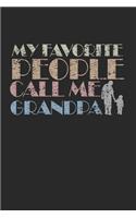 My Favorite People Call me Grandpa: Weekly Planner and Organizer A5 for your Granddad I Grandpa on Fathers Day I A5 (6x9 inch.) I Gift I 120 pages I Year Weekly & Monthly Planner