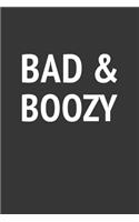 Bad And Boozy Notebook