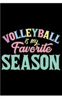 Volleyball Is My Favorite Season