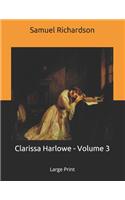 Clarissa Harlowe - Volume 3: Large Print
