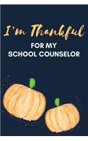 I'm Thankful For My School Counselor
