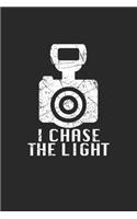 I chase the Light