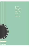 The Songs Inside My Mind: Songwriting Journal, Musician Notebook with Guitar Tabs, Gift for Singer Songwriter Guitarist