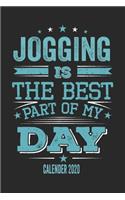 Jogging Is The Best Part Of My Day Calender 2020: Funny Cool Jogging Pocket Calender 2020 - Monthly & Weekly Planner - 6x9 - 128 Pages - Cute Gift For Marathon Runners, Joggers, Running Enthusiasts,
