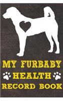 My Furbaby Health Record Book: Anatolian Shepherd Dog Puppy Pet Wellness Record Journal And Organizer For Furbaby Anatolian Shepherd Owners