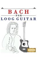 Bach for Loog Guitar