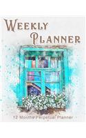 Weekly Planner: 12 Month Perpetual Planner - Undated Weekly Planner - 2 pages per week - Contacts - Passwords - Notes - Blue Window