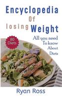 Encyclopedia of Losing Weight: All You Need to Know about Diets