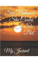 She Believed She Could, So She Did