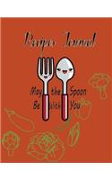 Recipes Journal May the Spoon Be With You