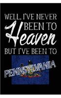 Well, I've Never Been To Heaven But I've Been To Pennsylvania