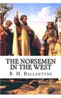 The Norsemen in the West