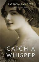 Catch a Whisper