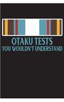 Otaku Tests You Wouldn't Understand: Japanese Manga School Supplies Blank Lined Composition Notebook Journal