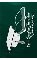 Your Greatest Adventure Is Just Beginning: 6x9 Blank Graduation Notebook Journal for Grad Party Visitors - Best Wishes Guest Book, Comments for Newly Graduated or about to Graduate from Famil