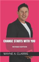 Change Starts with You: Revised Edition