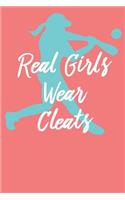 Real Girls Wear Cleats: Journal - Softball Gift - Girl Power Fast Pitch Log (Blank Lined Notebook)