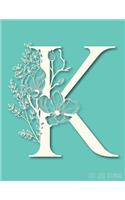 Dot Grid Journal: K Monogram: Teal Create Your Own, Bullet Style Writing Notebook, Sketchbook or Diary Dotted Planner