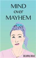 Mind Over Mayhem