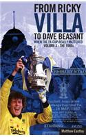 The Glory of the Fa Cup: From Ricky Villa to Dave Beasant