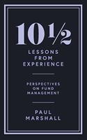10½ Lessons from Experience: Perspectives on Fund Management