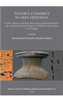 Scambi e commerci in area vesuviana: I dati delle anfore dai saggi stratigrafici I.E. (Impianto Elettrico) 1980-81 nel Foro di Pompei(14 Roman and Late Antique Mediterranean Pottery)